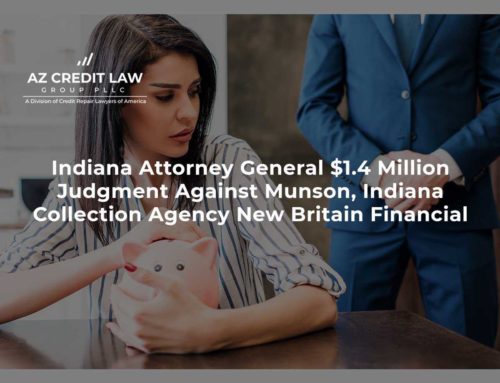 Indiana Attorney General $1.4 Million Judgment Against Munson, Indiana Collection Agency New Britain Financial